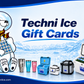 Techni Ice Gift Card