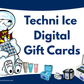 Techni Ice Gift Card